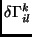 $\delta \Gamma^k_{il}$