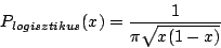 \begin{displaymath}P_{logisztikus}(x)=\frac{1}{\pi\sqrt{x(1-x)}}\end{displaymath}