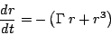 \begin{displaymath}\frac{dr}{dt}=-\left(\Gamma\; r+r^3\right)\end{displaymath}