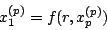 \begin{displaymath}x^{(p)}_1=f(r,x^{(p)}_p)\end{displaymath}